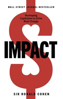 Impact: Reshaping Capitalism to Drive Real Change