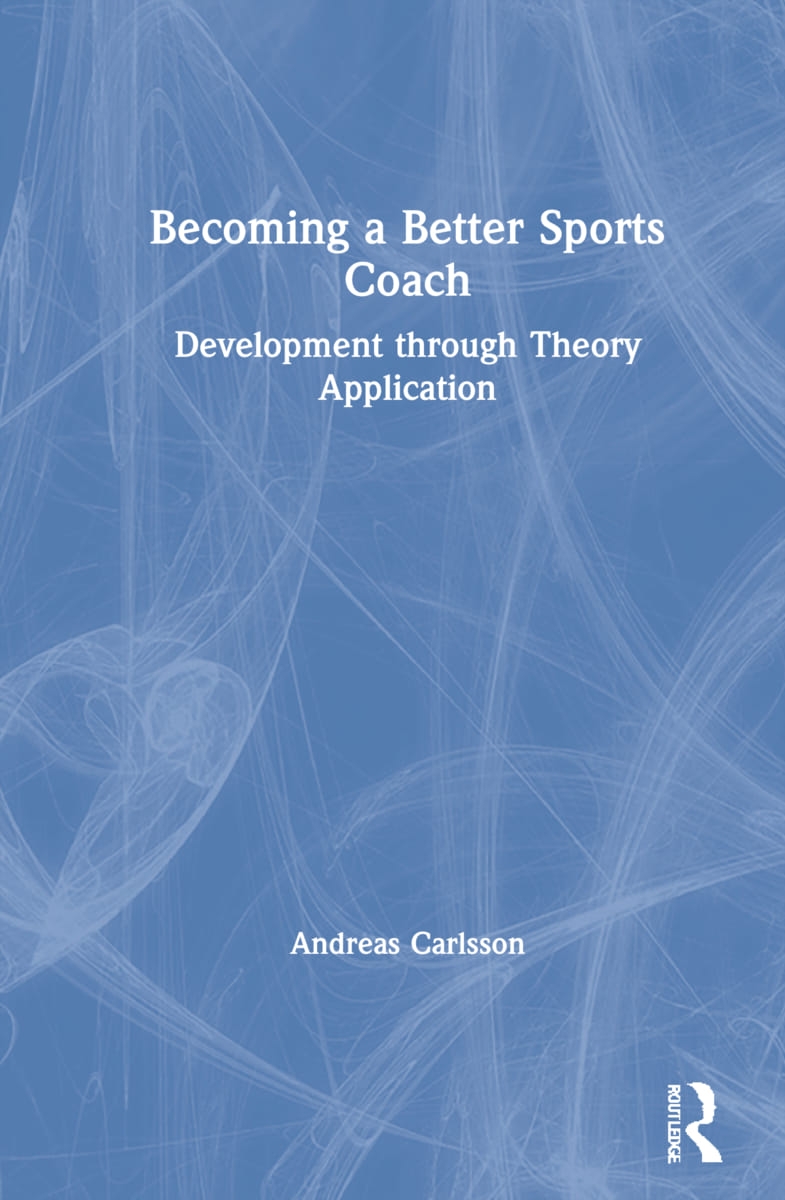 Becoming a Better Sports Coach: Development Through Theory Application