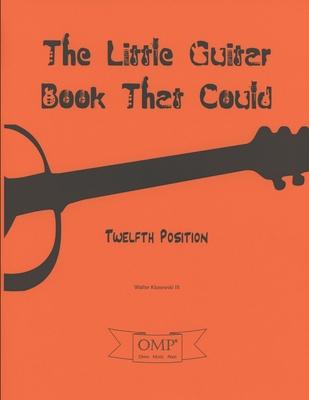 The Little Guitar Book That Could: Twelfth Position