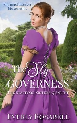 The Sly Governess: A Sweet Regency Romance