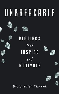 Unbreakable: Readings That Inspire and Motivate