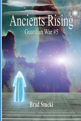 Ancients Rising: Guardian War #5; A Gateway Adventure