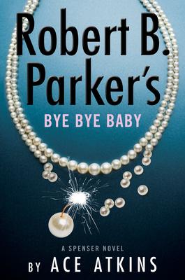 Robert B. Parker’’s Bye Bye Baby