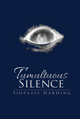 Tumultuous Silence