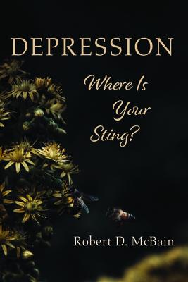 Depression, Where Is Your Sting?