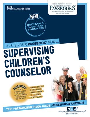 Supervising Children’’s Counselor, Volume 2010