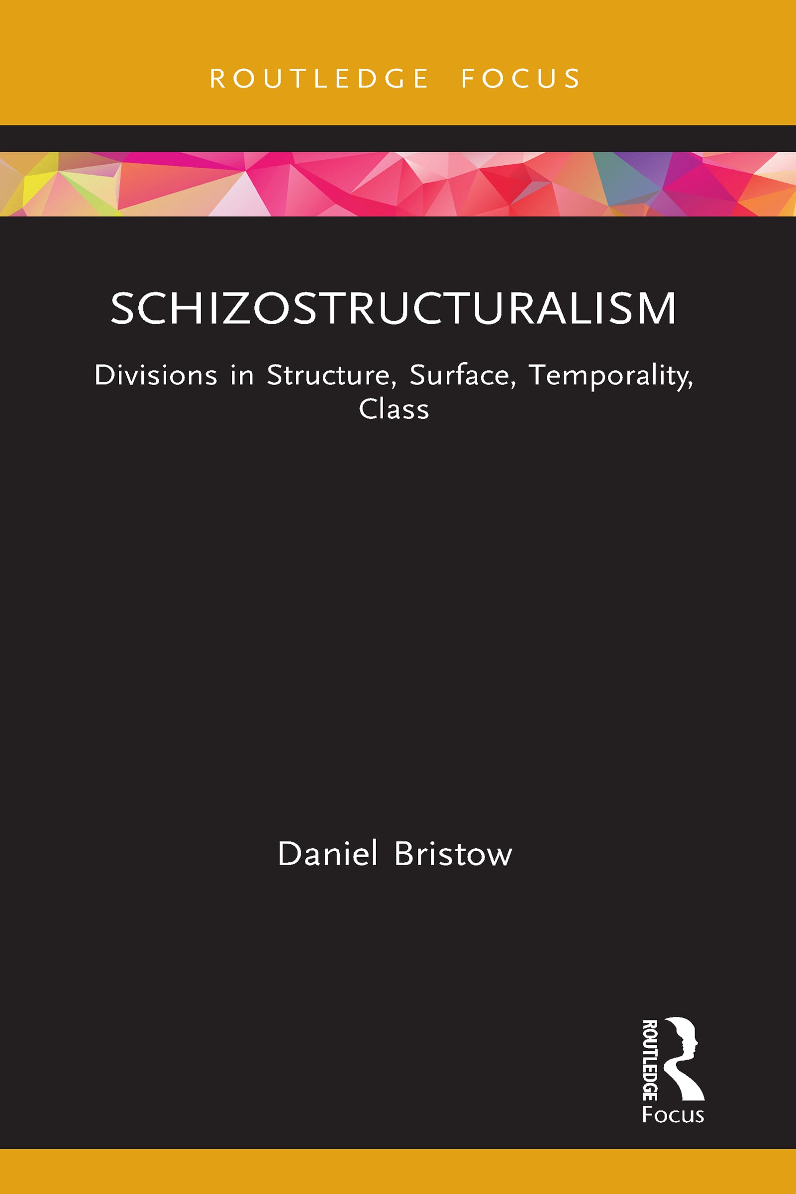 Schizostructuralism: Divisions in Structure, Surface, Temporality, Class