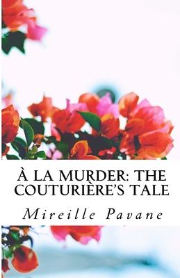 À la Murder: The Couturière’’s Tale