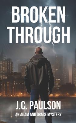 Broken Through: Adam and Grace Book Two