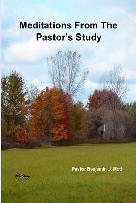 Meditations From The Pastor’’s Study