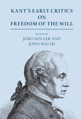 Kant’s Early Critics on Freedom of the Will