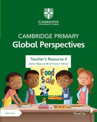 Cambridge Primary Global Perspectives Teacher’’s Resource 4 with Digital Access