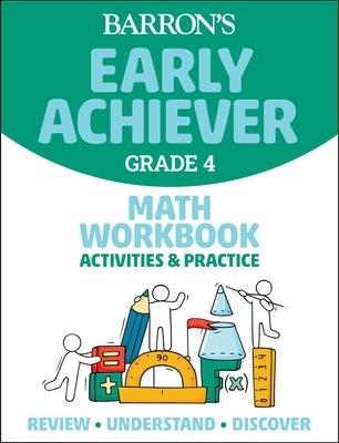 Barron’’s Early Achiever Grade 4 Math Workbook