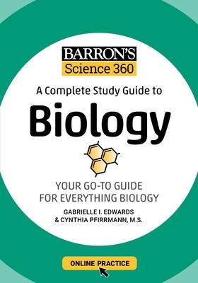 Barronâ (Tm)S Science 360: A Complete Study Guide to Biology with Online Practice