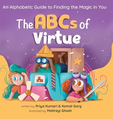 The ABCs of Virtue: An Alphabetic Guide to Finding the Magic in You