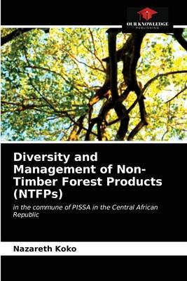 Diversity and Management of Non-Timber Forest Products (NTFPs)