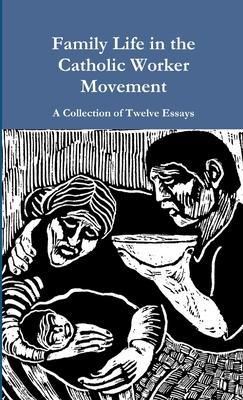 Family Life in the Catholic Worker Movement