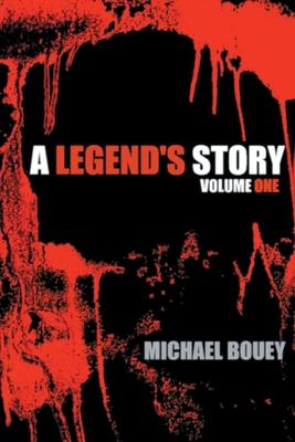 A Legend’’s Story: Volume One