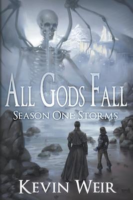 All Gods Fall Season One: Storms