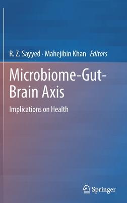 Microbiome-Gut-Brain Axis: Implications on Health