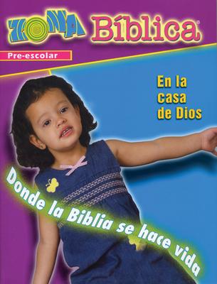 Zona Biblica En La Casa de Dios Preschool Leader’’s Guide: Zona Biblica in God’’s House Preschool Leader’’s Guide Spanish