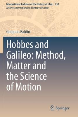 Hobbes and Galileo: Method, Matter and the Science of Motion