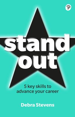 Stand Out: 5 Key Skills to Advance Your Career