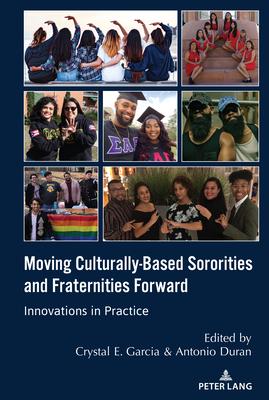 Moving Culturally-Based Sororities and Fraternities Forward: Innovations in Practice