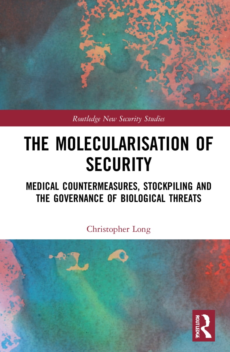 The Molecularisation of Security: Medical Countermeasures, Stockpiling and the Governance of Biological Threats