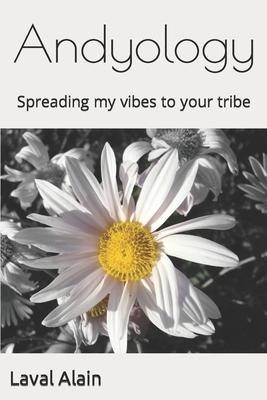 Andyology: Spreading my vibes to your tribe