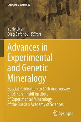 Advances in Experimental and Genetic Mineralogy: Special Publication to 50th Anniversary of DS Korzhinskii Institute of Experimental Mineralogy of the