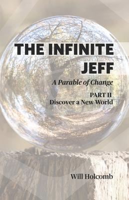 The Infinite Jeff - Part 2: A Parable of Change