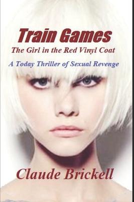 Train Games: The Girl in the Red Vinyl Coat