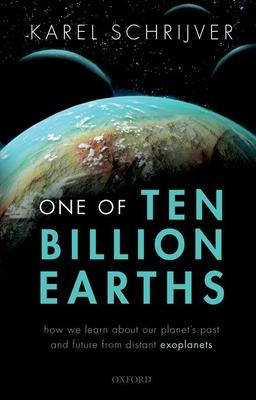 One of Ten Billion Earths: How We Learn about Our Planet’’s Past and Future from Distant Exoplanets