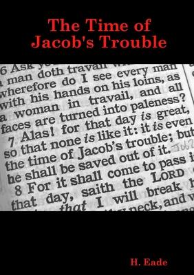 The Time of Jacob’’s Trouble