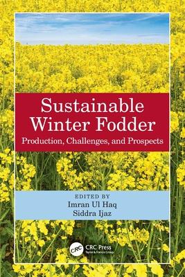 Sustainable Winter Fodder: Production, Challenges, and Prospects