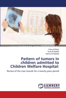 Pattern of tumors in children admitted to Children Welfare Hospital