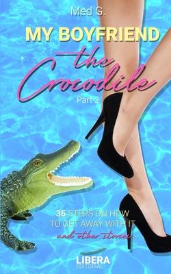 My boyfriend the Crocodile: Part 2