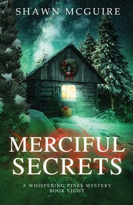 Merciful Secrets: A Whispering Pines Mystery, Book 8