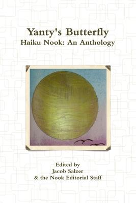 Yanty’’s Butterfly: Haiku Nook: An Anthology