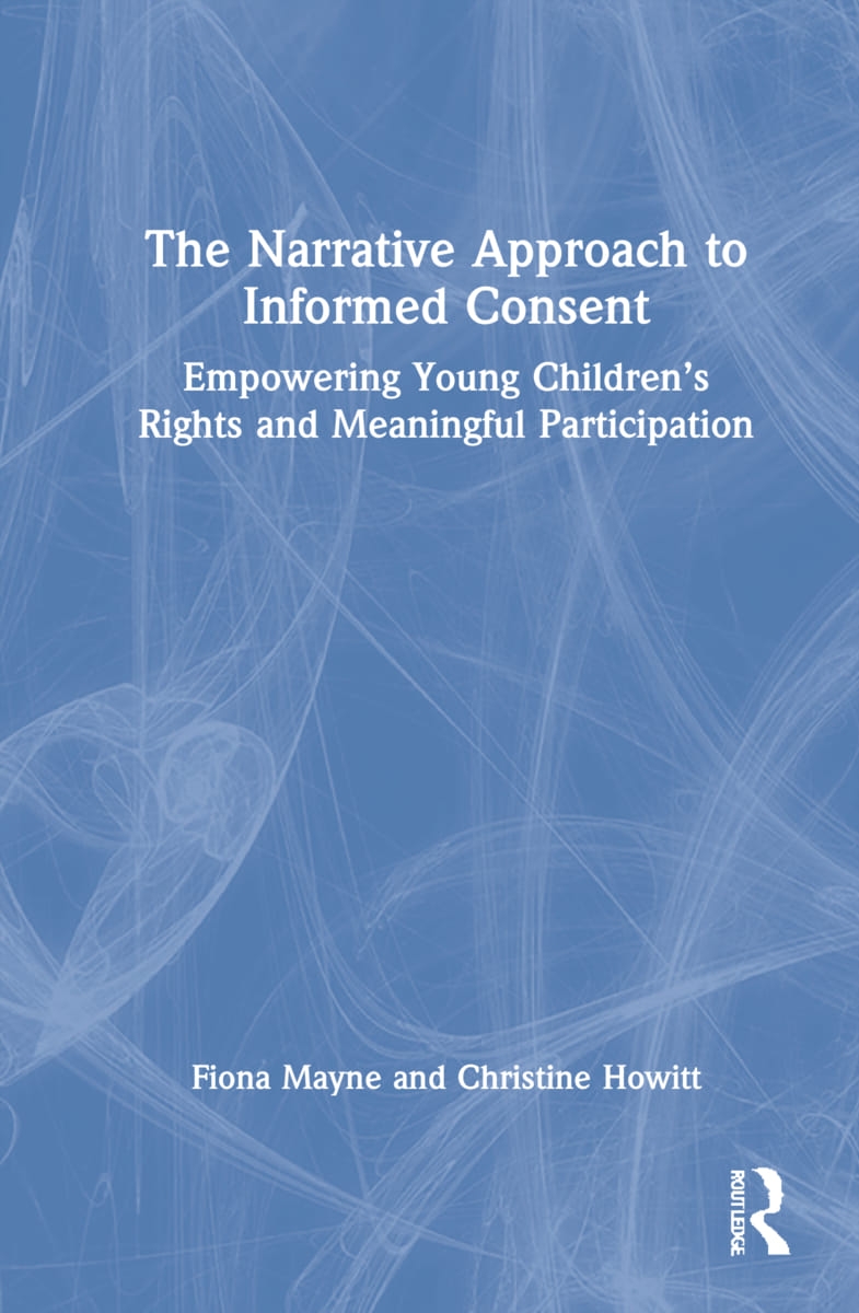 The Narrative Approach to Informed Consent: Empowering Young Children’’s Rights and Meaningful Participation