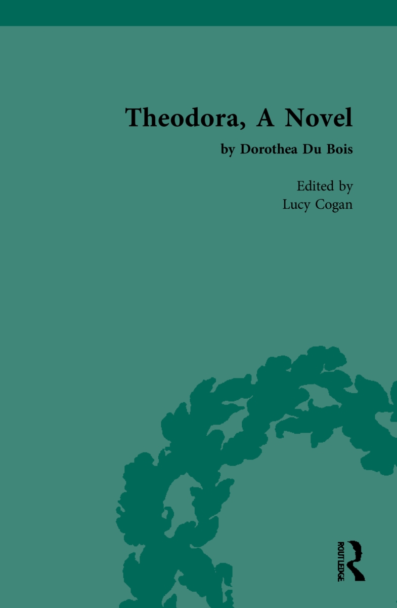 Theodora, a Novel: By Dorothea Du Bois