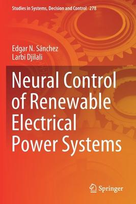 Neural Control of Renewable Electrical Power Systems