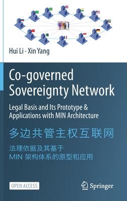 Co-Governed Sovereignty Network: Legal Basis and Its Prototype & Applications with Min Architecture