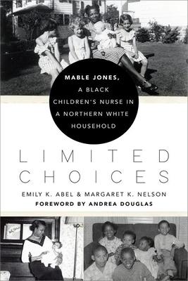 Limited Choices: Mable Jones, a Black Children’’s Nurse in a Northern White Household