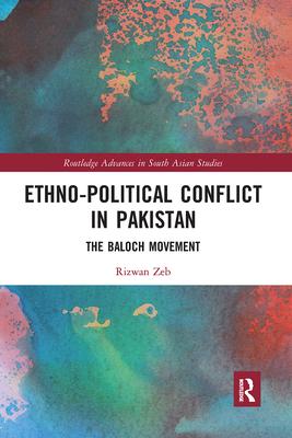 Ethno-Political Conflict in Pakistan: The Baloch Movement