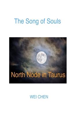 The Song of Souls North Node in Taurus