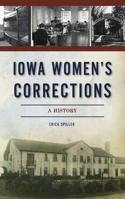 Iowa Women’’s Corrections: A History