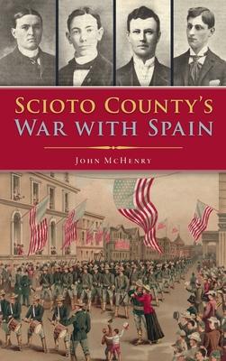 Scioto County’’s War with Spain