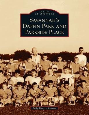 Savannah’’s Daffin Park and Parkside Place